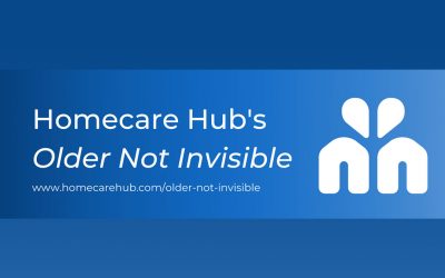 Homecare Hub’s Older Not Invisible Initiative